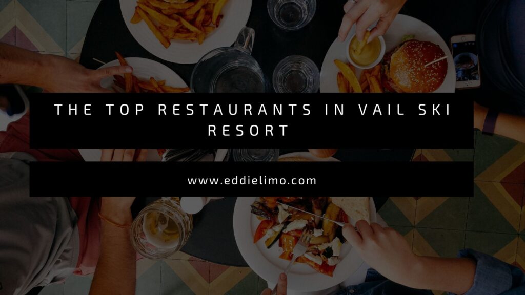 top restaurants in vail ski resort, colorado