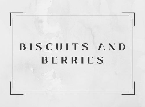 Biscuits and Berries
