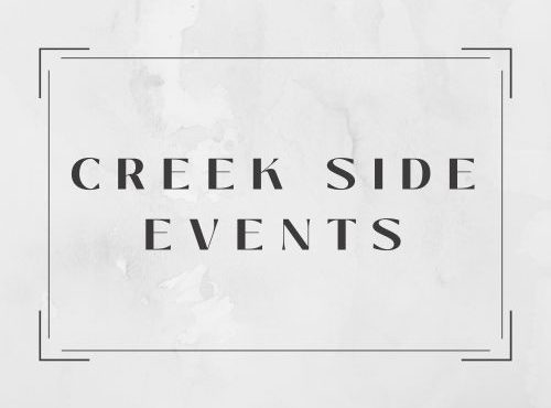 Creek Side Events